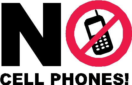 No Cell Phones